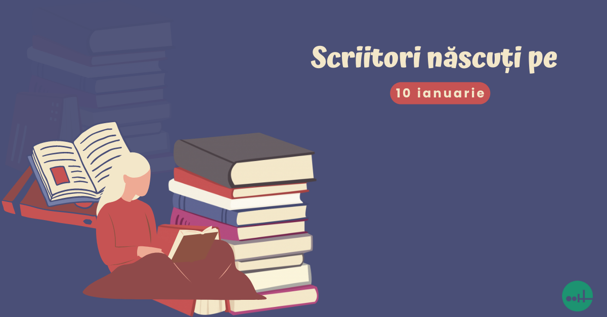 Scriitori născuți pe data de 10 ianuarie