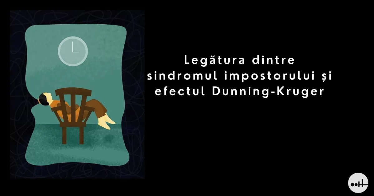 Legătura dintre sindromul impostorului și efectul Dunning-Kruger