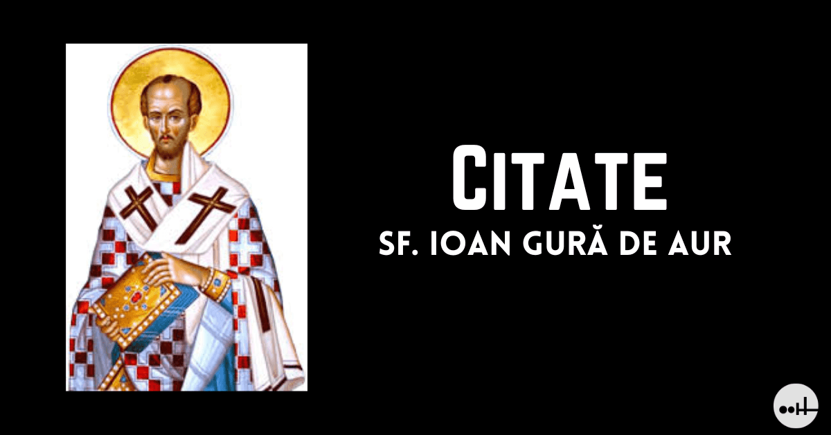 Citate de Sfântul Ioan Gură de Aur