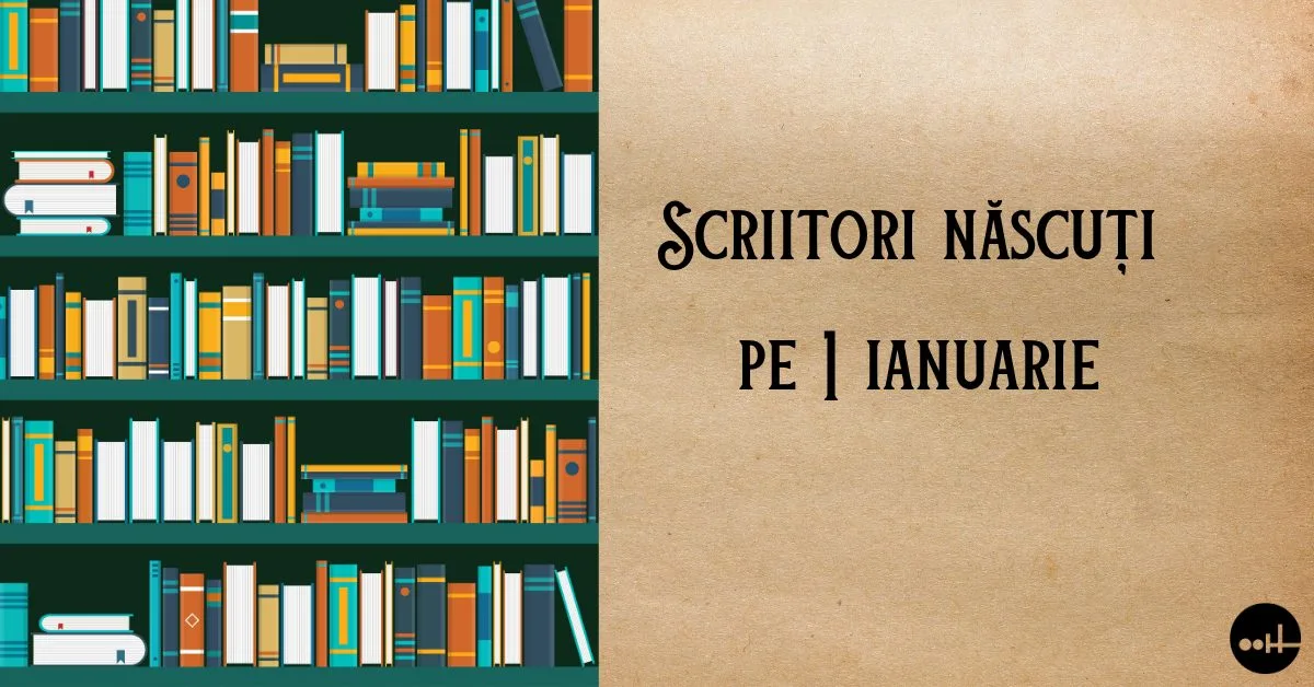 Scriitori născuți pe data de 1 ianuarie