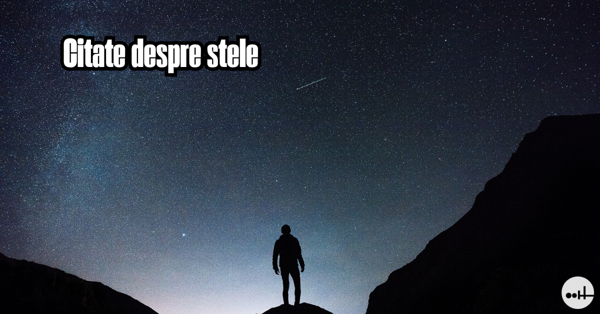 citate despre stele