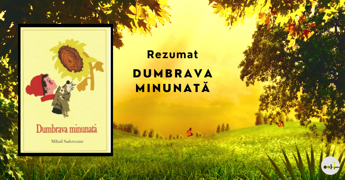 "Dumbrava minunată" de Mihail Sadoveanu
